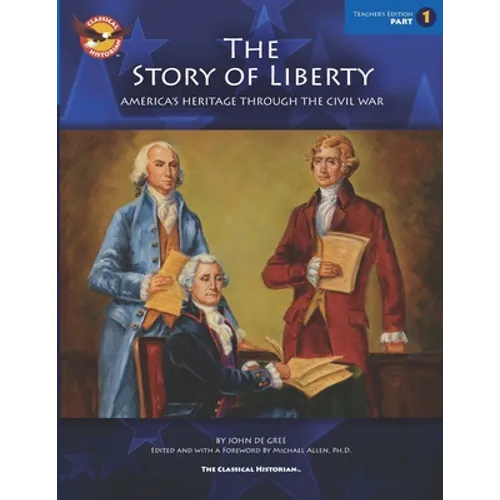 The Story of Liberty, Teacher Edition 1: America's Heritage Through the Civil War - Paperback