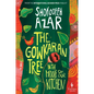 The Gowkaran Tree in the Middle of Our Kitchen - Hardcover