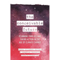 The Conceivable Future: Planning Families and Taking Action in the Age of Climate Change - Hardcover