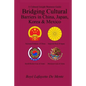 Bridging Cultural Barriers in China, Japan, Korea and Mexico: A Cultural Insight Business Guide - Paperback