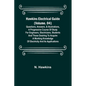 Hawkins Electrical Guide (Volume. 04) Questions, Answers, & Illustrations, A progressive course of study for engineers, electricians, students and tho - Paperback