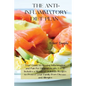The Anti-Inflammatory Diet Plan: Your Guide to Beating Inflammation and Pain for Optimal Health, FAST! Includes a Month of Delicious Recipes to Protec - Paperback