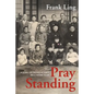 Pray Standing - Paperback