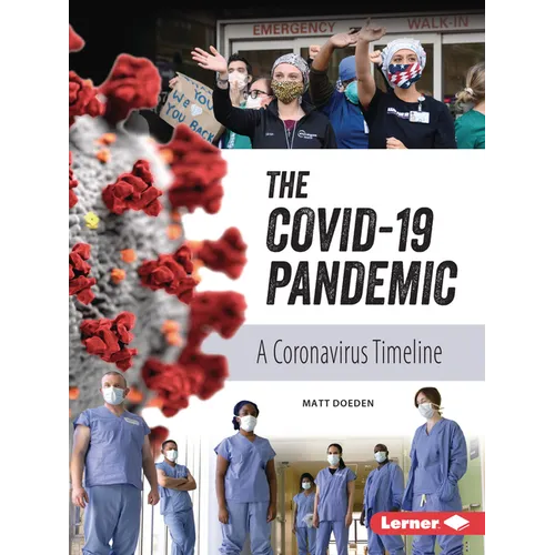 The Covid-19 Pandemic: A Coronavirus Timeline - Paperback
