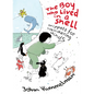 The Boy Who Lived in a Shell: Snippets for Wandering Minds - Hardcover