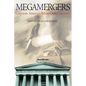 Megamergers: Corporate America's Billion-Dollar Takeovers - Paperback