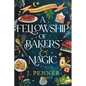 A Fellowship of Bakers & Magic - Hardcover