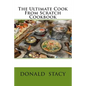 The Ultimate Cook From Scratch Cookbook - Paperback