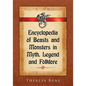 Encyclopedia of Beasts and Monsters in Myth, Legend and Folklore - Paperback