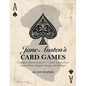 Jane Austen's Card Games - 11 Classic Card Games And 3 Supper Menus From The Novels And Letters Of Jane Austen - Hardcover