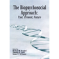 The Biopsychosocial Approach: Past, Present, Future - Paperback