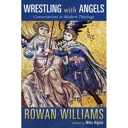 Wrestling with Angels: Conversations in Modern Theology - Paperback