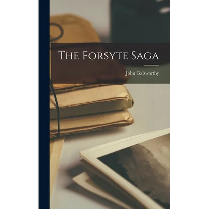 The Forsyte Saga - Hardcover