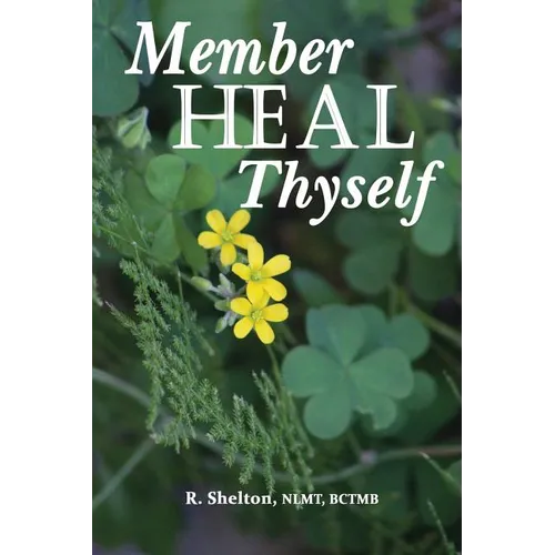 Member Heal Thyself - Paperback