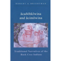 Acaðohkiwina and Acimowina: Traditional Narratives of the Rock Cree Indians - Paperback
