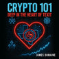 Crypto 101: Deep in the Heart of Texit - Paperback