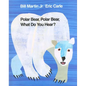 Polar Bear, Polar Bear, What Do You Hear?: Classic Hardcover - Hardcover