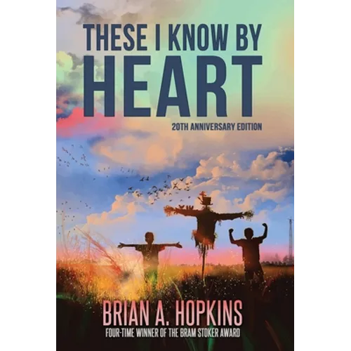 These I Know by Heart - 20th Anniversary Edition - Hardcover