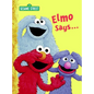 Elmo Says... (Sesame Street) - Board Book