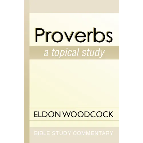 Proverbs: A Topical Study - Paperback