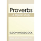Proverbs: A Topical Study - Paperback