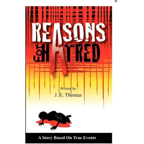 Reasons for Hatred: A Story Based on True Events - Paperback