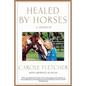 Healed by Horses: A Memoir - Paperback