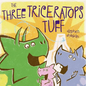 The Three Triceratops Tuff - Hardcover
