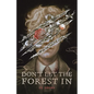 Don't Let the Forest in - Hardcover