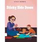 Sticky Side Down - Hardcover