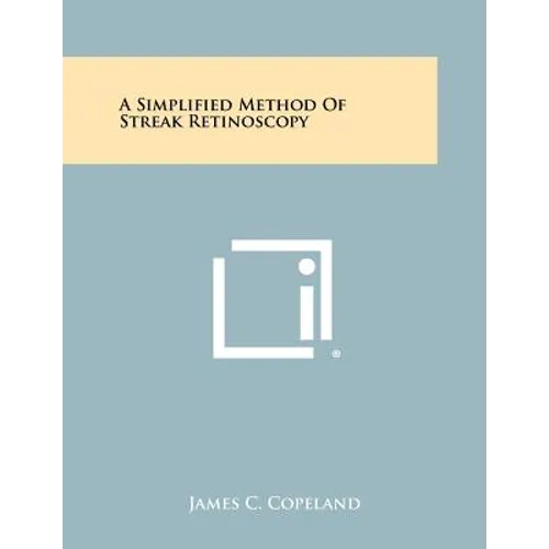 A Simplified Method Of Streak Retinoscopy - Paperback