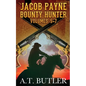 Jacob Payne, Bounty Hunter, Volumes 5 - 7 - Paperback