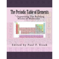 The Periodic Table of Elements: " Organizing The Building Blocks of Molecules " - Paperback