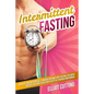 Intermittent Fasting: Burn Fat And Build Muscle Through Intermittent Fasting For Rapid Weight Loss and a Healthier Lifestyle for Men and Wom - Paperback