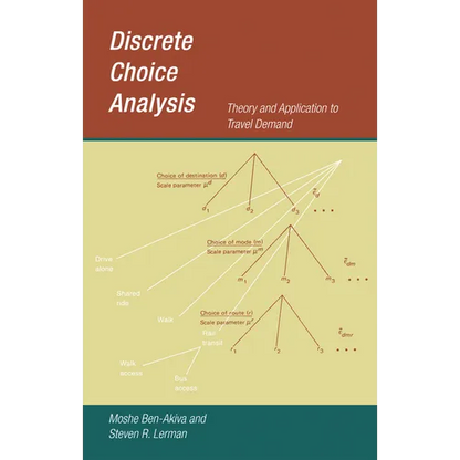 Discrete Choice Analysis: Theory and Application to Travel Demand - Paperback