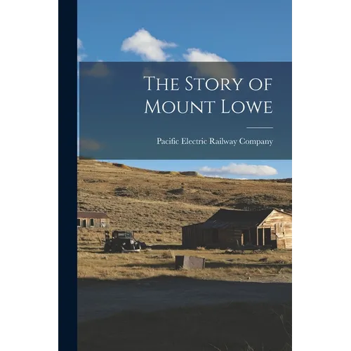 The Story of Mount Lowe - Paperback