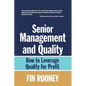 Senior Management And Quality: How to Leverage Quality for Profit - Paperback