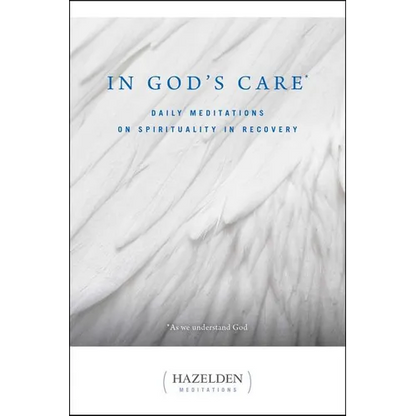 In God's Care: Daily Meditations on Spirituality in Recovery - Paperback