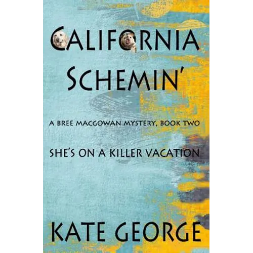 California Schemin': Bree MacGowan Mystery Number Two - Paperback