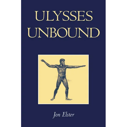 Ulysses Unbound: Studies in Rationality, Precommitment, and Constraints - Paperback
