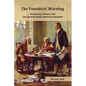 The Founders' Warning: Democracy, Power, and the Survival of the American Republic - Paperback