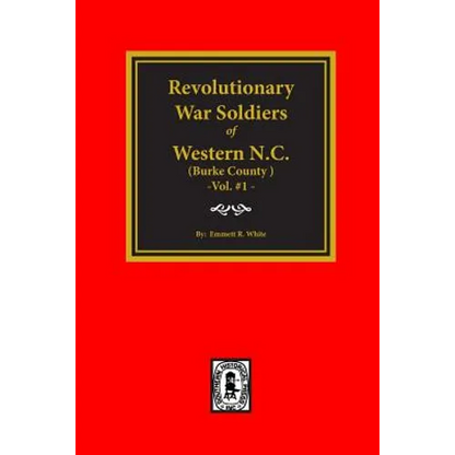 (Burke County, NC) Revolutionary War Soldiers of Western North Carolina (Vol. #1) - Paperback