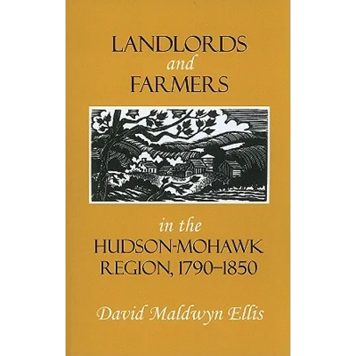 Landlords and Farmers in the Hudson-Mohawk Region, 1790-1850 - Paperback