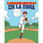 En La Zona (in the Zone) - Library Binding