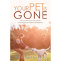 Your Pet Is Gone: Life and Pet-Loss Coaching, Growing from Grief to Greatness - Paperback