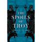 The Spoils of Troy - Paperback