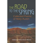 The Road to the Spring: Collected Poems of Mary Austin - Hardcover
