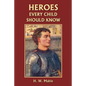 Heroes Every Child Should Know (Yesterday's Classics) - Paperback