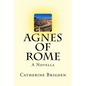 Agnes of Rome: A Novella - Paperback