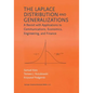 The Laplace Distribution and Generalizations: A Revisit with Applications to Communications, Economics, Engineering, and Finance - Paperback